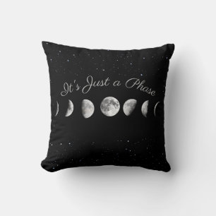 "C'est juste une phase" Coussin de la phase de la 