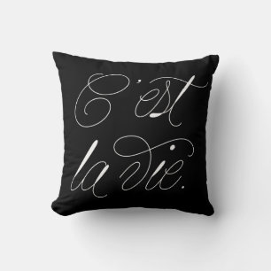 C'est La Vie Modern Script Statement Coussin noir