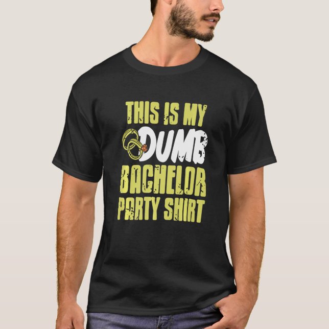 C'est le T-shirt de ma soirée d'enterrement de vie (Devant)