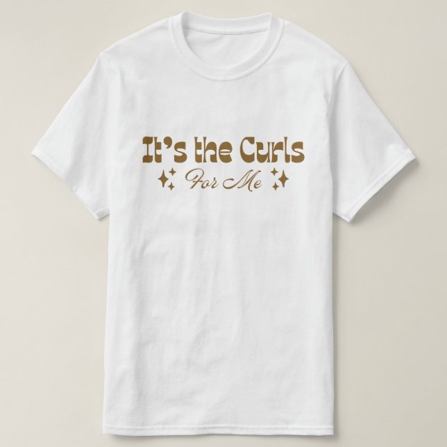 "C'est les Boucles Pour Moi" T-shirt d'amour pour  (Design devant)