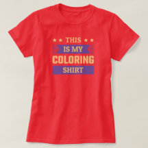 C'Est Ma Chemise Coloriante - T-Shirt Coloriant Dr
