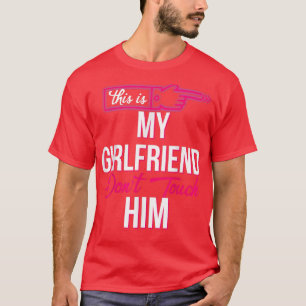 c'est ma petite amie ne le touche pas T-Shirt Copy