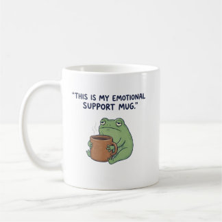 C'est ma tasse de soutien émotionnel – Café drôle 