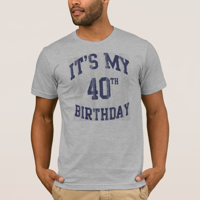 C'est mes quarantième T-shirts d'anniversaire (Devant)