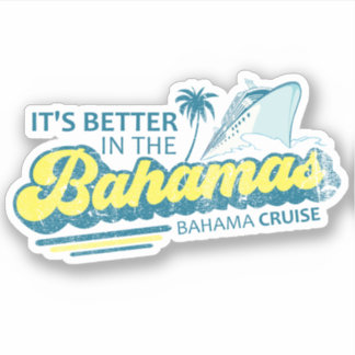 C'est mieux aux Bahamas Sticker Vacation Cruise