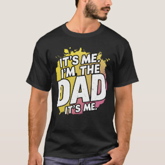 C'est moi, je suis le père. C'est mon T-shirt