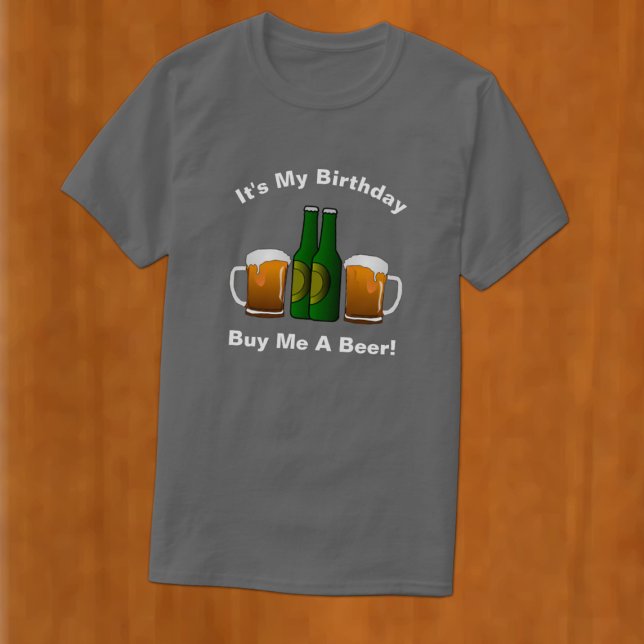 C'est mon anniversaire Acheter Me Beer T-Shirt (Créateur téléchargé)