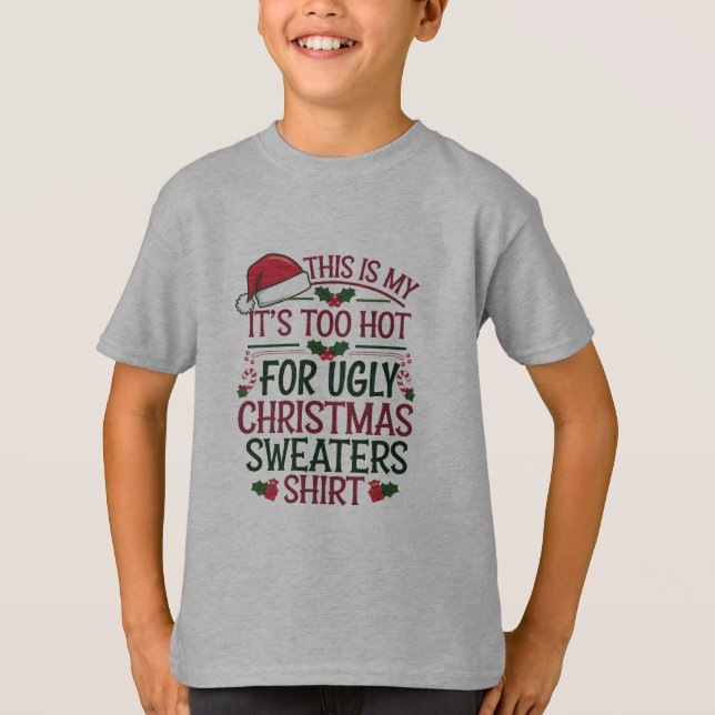 C'est Mon C'est Trop Chaud Pour Sweat De Noël Laid (Devant)