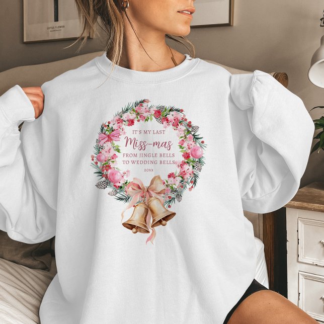 C'est mon dernier Miss-mas | Sweatshirt de Noël de (Créateur téléchargé)
