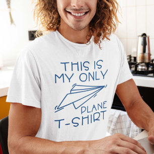 C'Est Mon Seul T-Shirt D'Avion