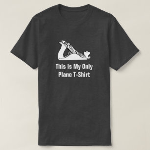 C'Est Mon Seul T-Shirt D'Avion