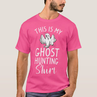 C'est Mon T-Shirt De Chasse Aux Fantômes Halloween