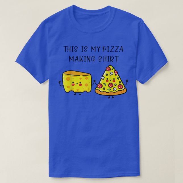 C'est Mon T-Shirt De Fabrication De Pizza Pizza Ma (Design devant)