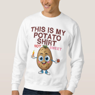 C'est mon t-shirt de pomme de terre Sweatshirt pou