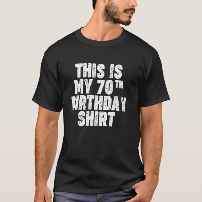 C'est mon T-shirt pour mon 70e anniversaire (Devant)