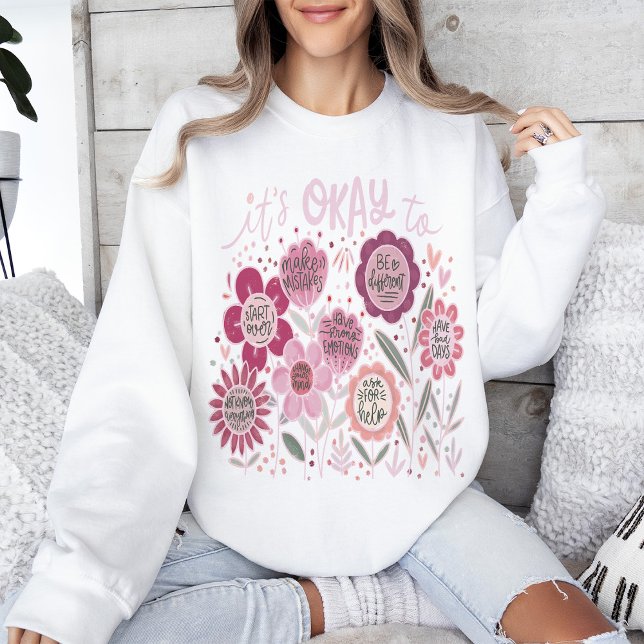 C'est Okay To Boho Floral Sweatshirt (Créateur téléchargé)
