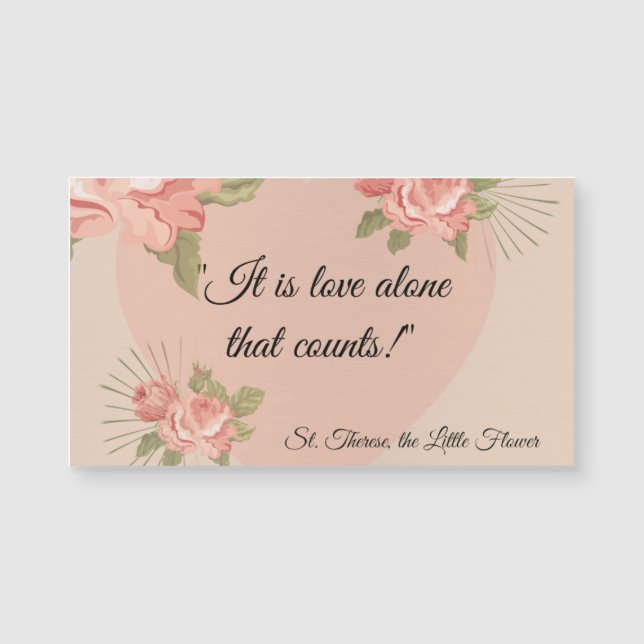 "C'est seul un amour qui compte." St Therese (Devant)