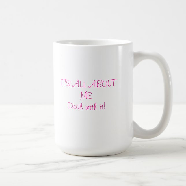 C'est tout au sujet de moi tasse (Droite)