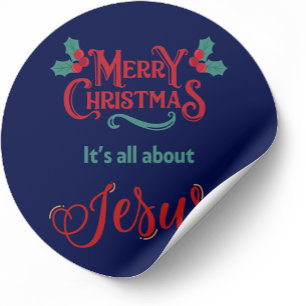 C'est tout sur Jésus - Autocollant de Noël #12