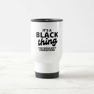 C'est un Black Thing Travel Mug