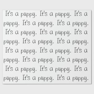 "C'est un chiot." papier cadeau