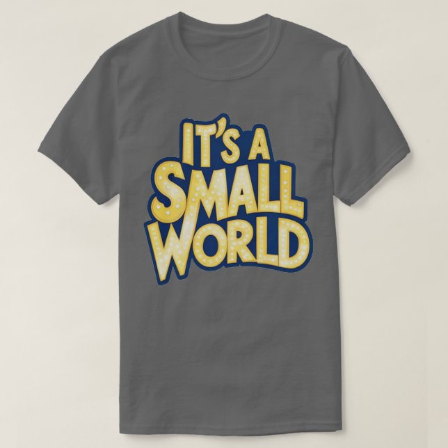 C'est un petit monde TShirt (Design devant)