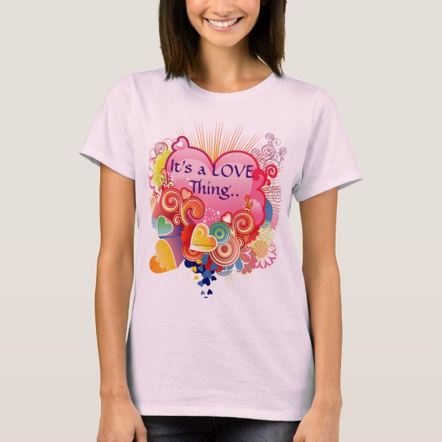 C'est un T-shirt de chose d'amour (Devant)
