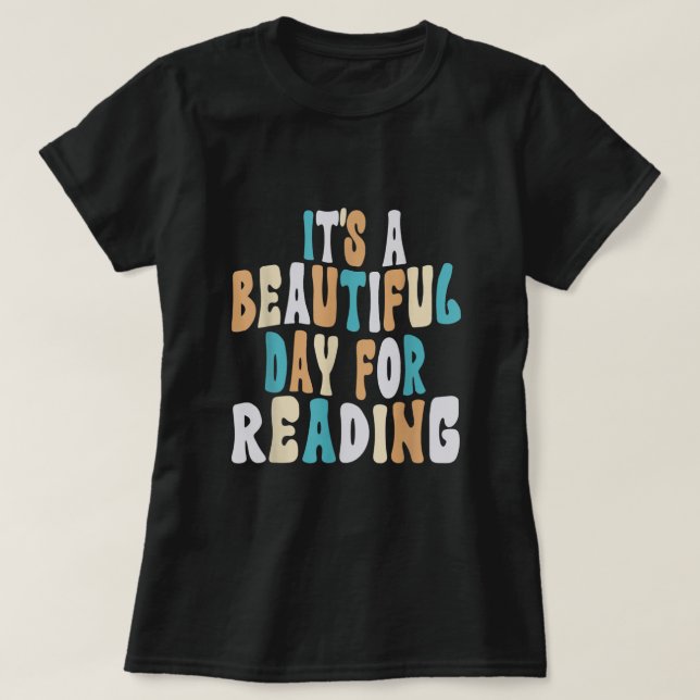 C'est une belle journée pour lire T-shirt (Design devant)