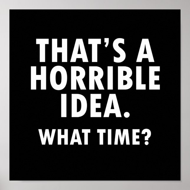 C'est une horrible idée drôle Poster noir (Devant)