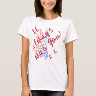 C'était toujours toi T-shirt