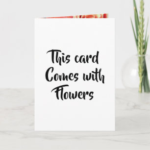 Cette carte est livré avec des fleurs rose drôle r