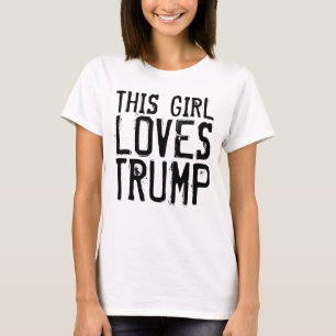 CETTE FILLE AIME LES T-shirts DONALD TRUMP