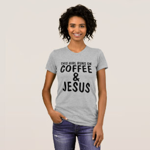 CETTE FILLE COURT SUR DES T-shirts COFFEE & JESUS