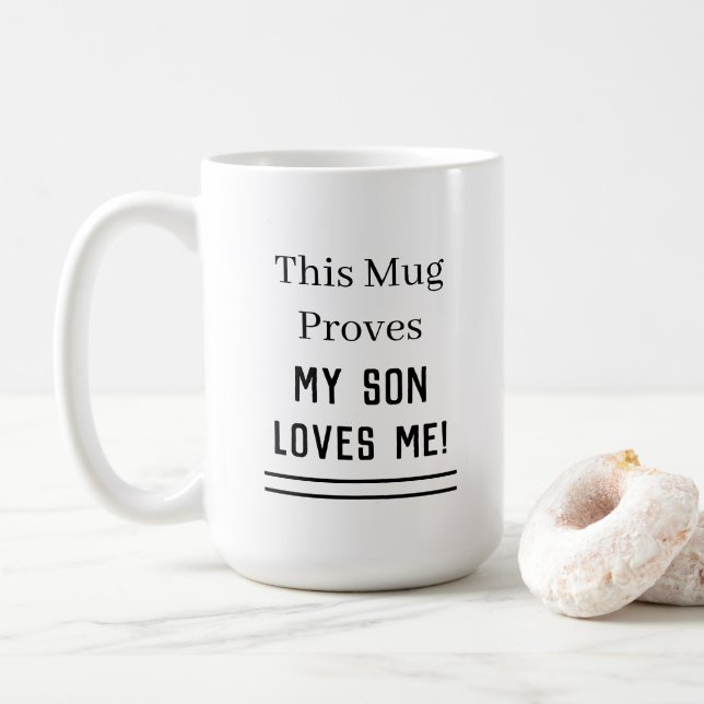 Cette Mug prouve que mon fils m'aime (Avec donut)
