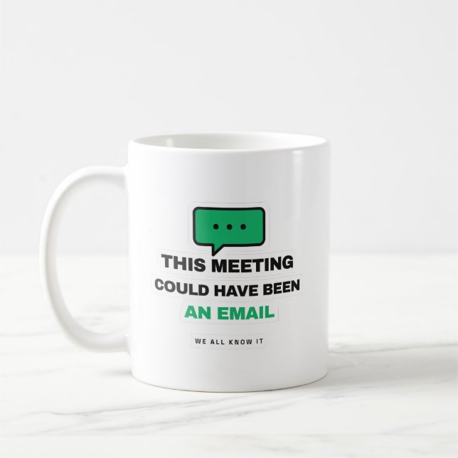 Cette réunion aurait pu être un courriel Tasse drô (Gauche)