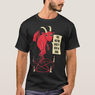 Cette réunion aurait pu être un T-shirt Demon par 