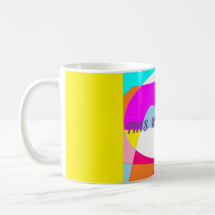Cette tasse est mon logo message couleurs mixtes d
