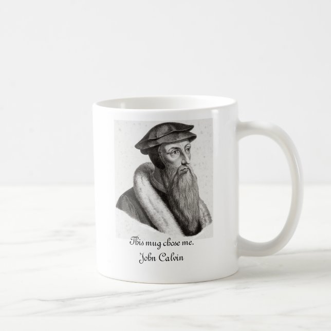 Cette tasse m'a choisi. Jean Calvin (Droite)