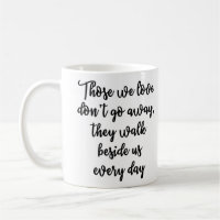 Ceux que nous aimons ne disparaissent pas tasse