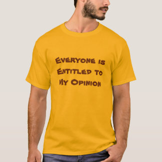 "Chacun a droit T-shirt à mon avis"