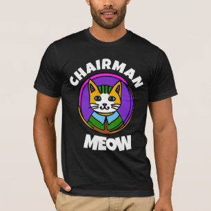 CHAIRMAN Meow drôle T-shirt Chat