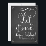 Chalkboard Laisser Neige Typographie Carte de vaca<br><div class="desc">Rustic Chalkboard Let It Snow Holiday Flat Card Carte de vacances personnalisable / carte de Noël pour donner à votre famille et vos amis avec script lunatique. Cette carte de vacances à plat conviendra parfaitement aux couples et aux jeunes mariés. Il est disponible en différentes couleurs.</div>
