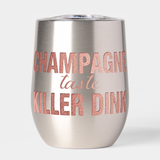 Champagne Taste Killer Dink - Rose Gold Pickleball (Avant)
