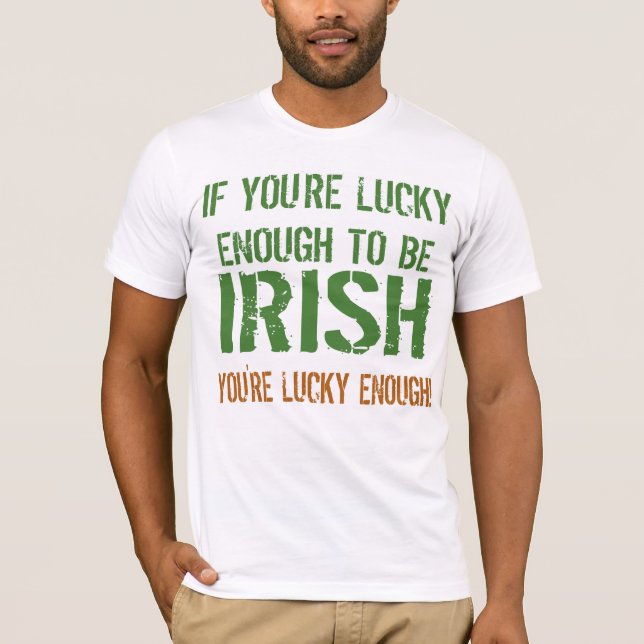 Chanceux pour être T-shirt irlandais (Devant)