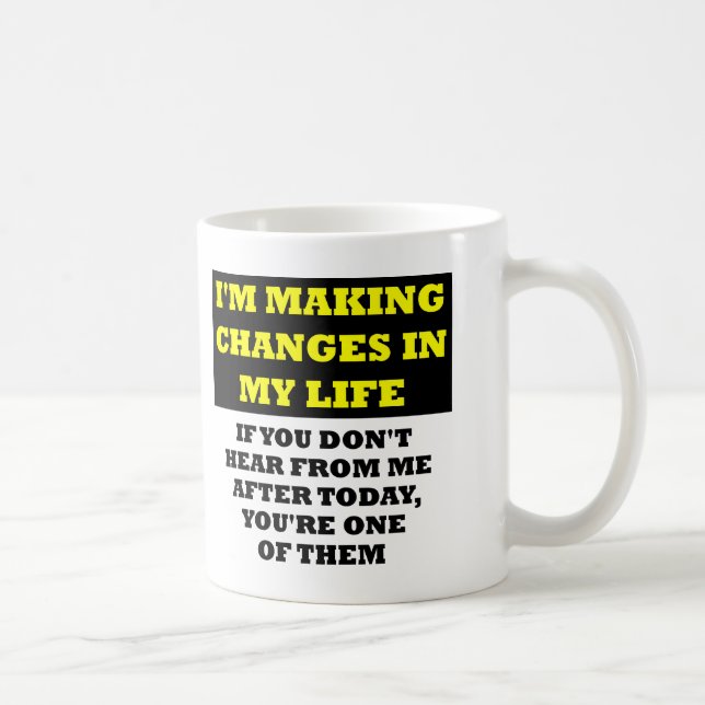 Changements Dans Ma Vie Mug Insultant Drôle (Droite)