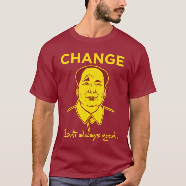 Changez n'est pas toujours bon T-shirt (Devant)