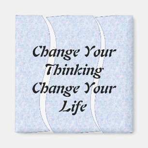 Changez votre changement de pensée votre aimant d
