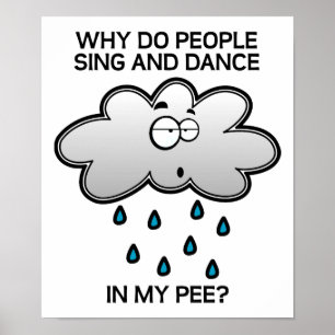 Chante et danse dans l'urine Affiche drôle