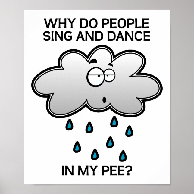 Chante et danse dans l'urine Affiche drôle (Devant)