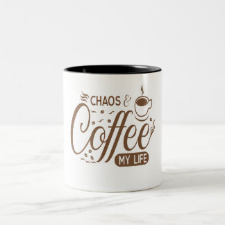 Chaos, Café, Ma Vie - Amusante Mug Au Café